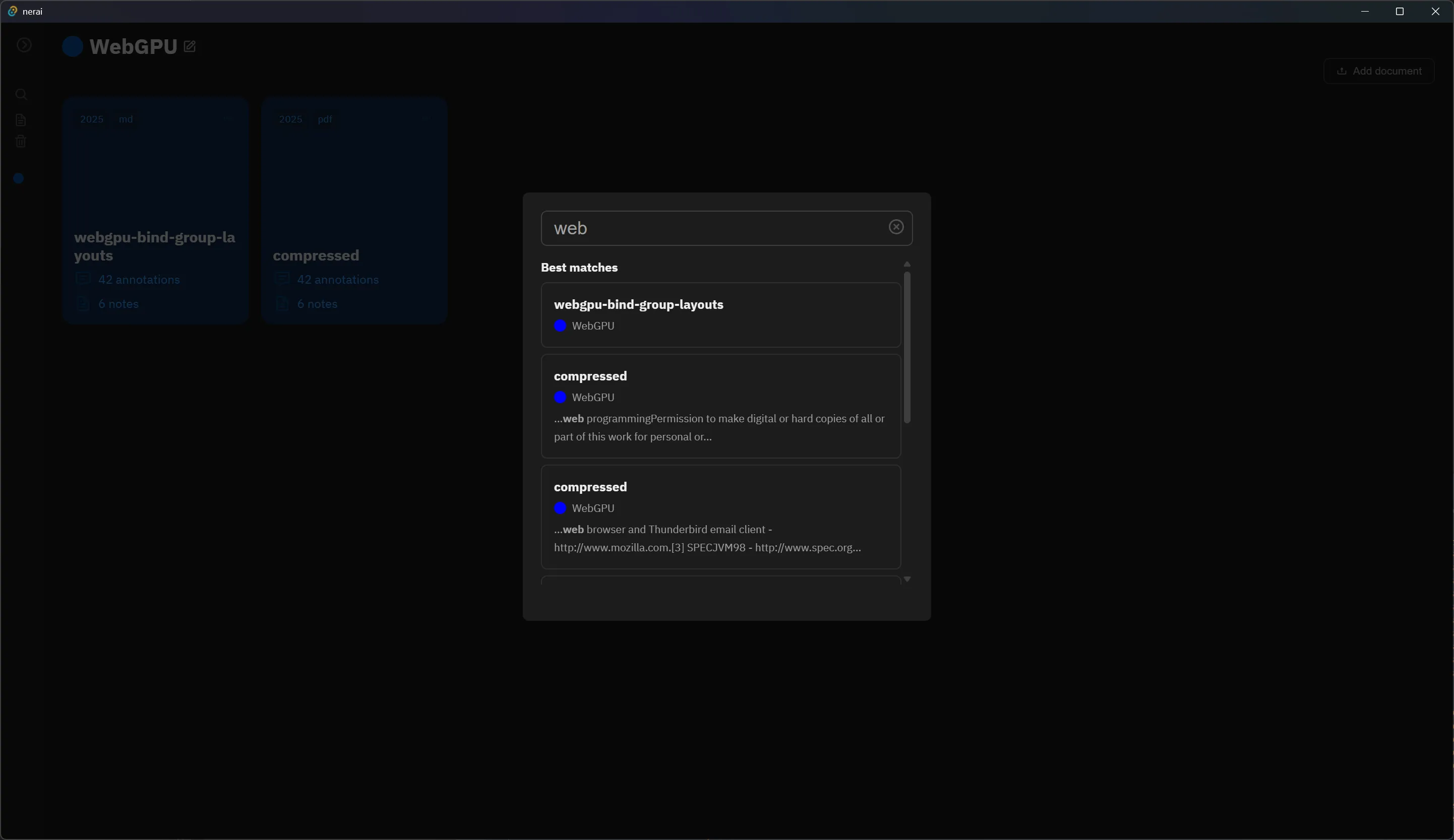 An example of the global search in the app. A dialog box is centered in app with an input on top with the text “web” inside. Underneath are a list of documents that contain the text, along with their associated project and a snippet of the text with the search term bolded.