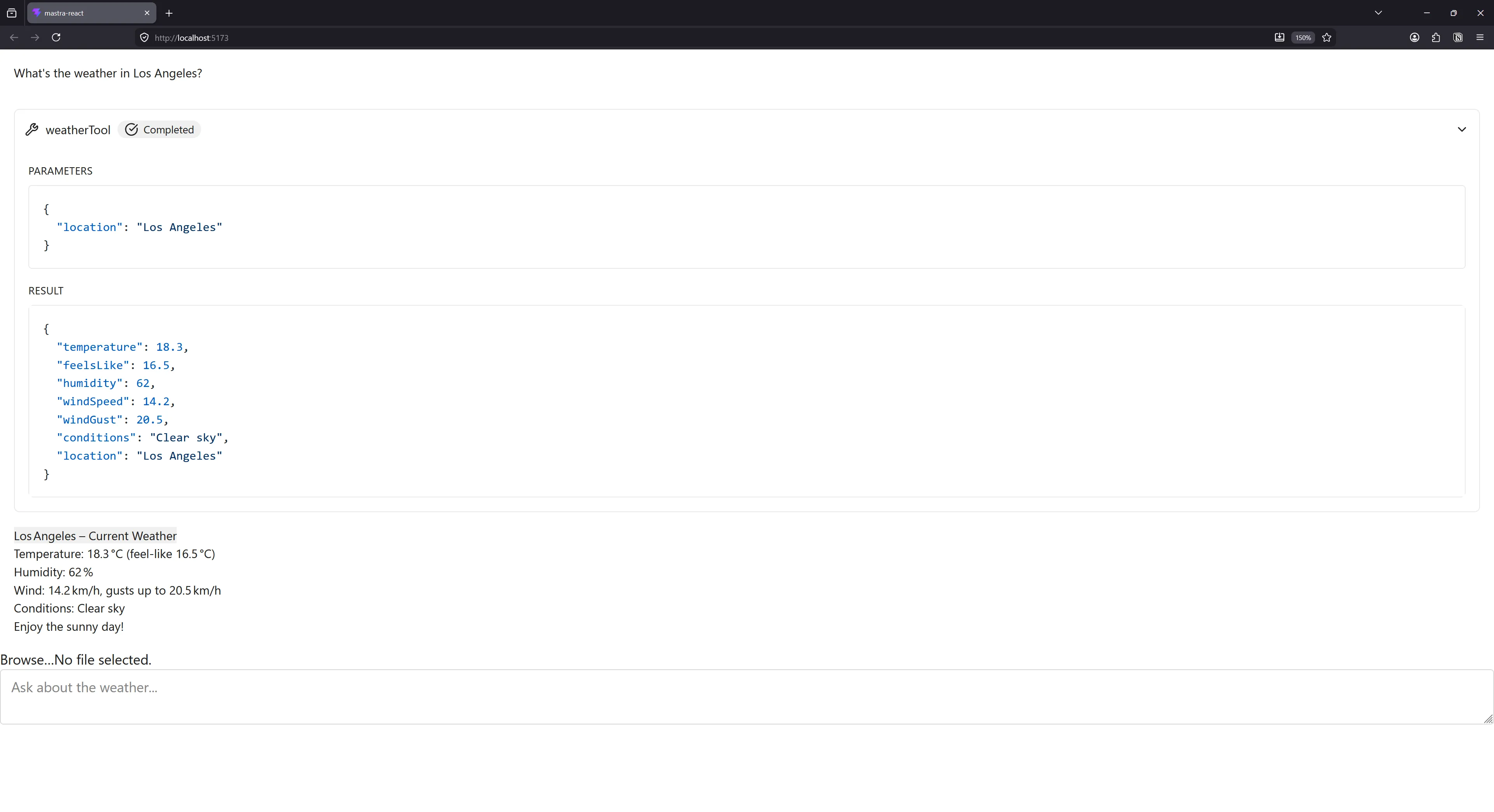 The weather agent client-side React chat app. User asks What is weather in Los Angeles and LLM calls weatherTool that returns JSON data and it uses that to return a response with the weather details like temperature.